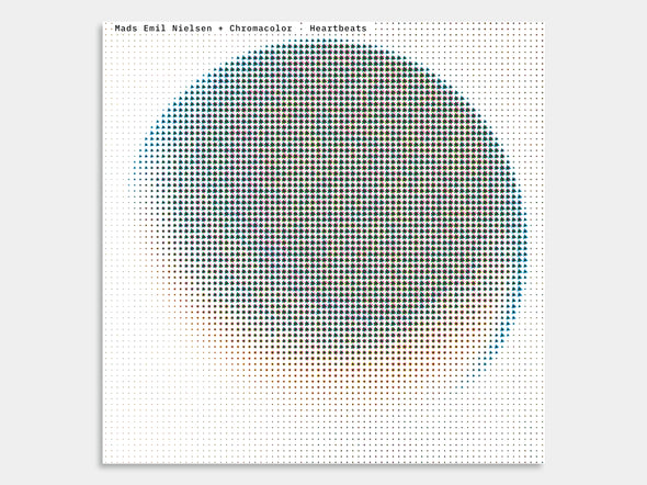 Mads Emil Nielsen + Chromacolor: Heartbeats